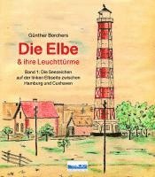 bokomslag Die Elbe & ihre Leuchttürme