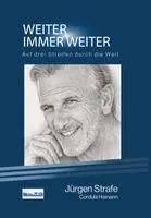 Jürgen Strafe, Cordula Hamann - Weiter. Immer weiter. Auf drei Streifen durch die Welt., Inbunden. Tillgänglighet: Lägg i varukorg