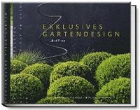 bokomslag Exklusives Gartendesign - Spektakuläre Privatgärten