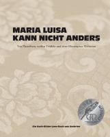 Maria Scolastra, Judith Stoletzky - Maria Luisa kann nicht anders, Inbunden