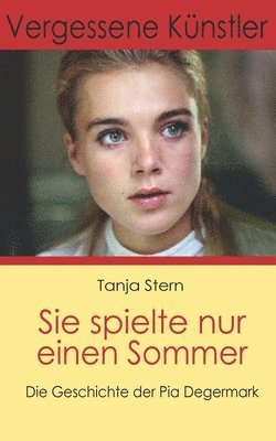 Sie spielte nur einen Sommer