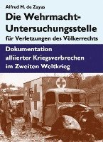 bokomslag Die Wehrmacht-Untersuchungsstelle für Verletzungen des Völkerrechts