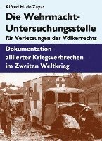 Die Wehrmacht-Untersuchungsstelle für Verletzungen des Völkerrechts 1