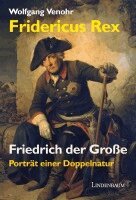 Wolfgang Venohr - Fridericus Rex. Friedrich der Große, Inbunden
