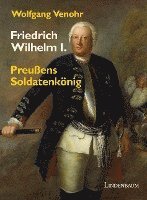 bokomslag Friedrich Wilhelm I.