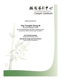 bokomslag Yiqi Yangfei Gong III: Die dritte Uebungsfolge im Sitzen aus dem Methodenzyklus des Daoyin Yangsheng Gong, um das Qi zu naehren und die Lunge