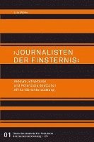 bokomslag 'Journalisten der Finsternis'. Akteure, Strukturen und Potenziale deutscher Afrika-Berichterstattung