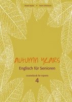 bokomslag Autumn Years for Experts. Coursebook