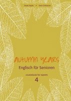 bokomslag Autumn Years for Experts. Coursebook