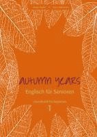 bokomslag Autumn Years for Beginners. Coursebook