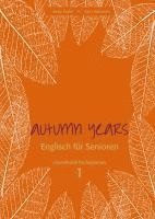 Autumn Years for Beginners. Coursebook 1