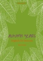 bokomslag Autumn Years - Englisch für Senioren - Discoveries