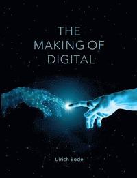 bokomslag The Making of Digital