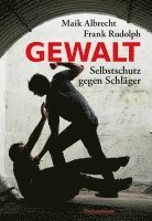 Maik Albrecht, Frank Rudolph - Gewalt, Häftad