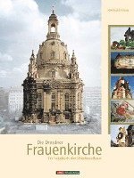 Reinhard Delau - Die Dresdner Frauenkirche, Inbunden