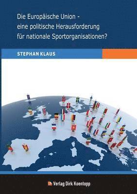 Die Europische Union - eine politische Herausforderung fr nationale Sportorganisationen? 1