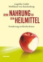 Angelika Wolffskeel von Reichenberg - Deine Nahrung sei dein Heilmittel - Ernährung im Biorhythmus, Häftad
