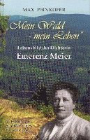 bokomslag Emerenz Meier: Mein Wald - mein Leben