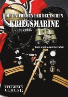 bokomslag Die Uniformen der deutschen Kriegsmarine 1935 - 1945