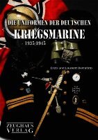 Enzo Berrafato, Laurent Berrafato - Die Uniformen der deutschen Kriegsmarine 1935 - 1945, Inbunden