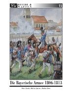 bokomslag Die Bayerische Armee 1806-1813