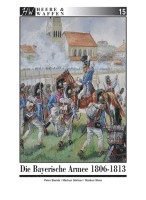 Markus Gärtner, Markus Stein - Die Bayerische Armee 1806-1813, Häftad