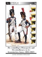 bokomslag Die etatmäßigen Dienstgrade und Dienststellungen in der französischen Armee 1804-1815