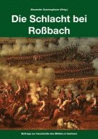 Alexander Querengässer, Oliver Heyn, Robert Riemer, Frederick C. Schneid, Marian Füssel, Alexander Querengässer - Die Schlacht bei Roßbach, Häftad