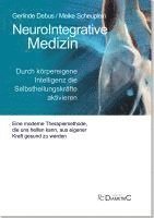 bokomslag NeuroIntegrative Medizin: Durch körpereigene Intelligenz die Selbstheilungskräfte aktivieren