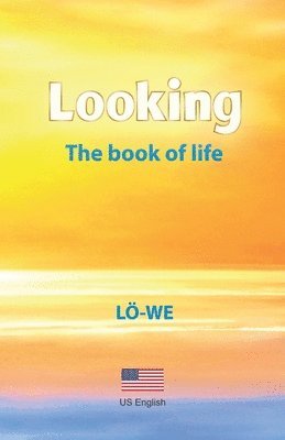 Looking: The book of life