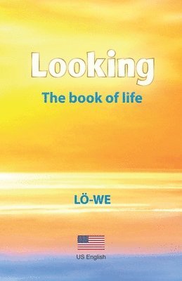 Looking: The book of life 1