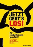 Michael Morris - Jetzt geht's los!, Inbunden