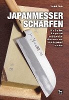 Rudolf Dick - Japanmesser schärfen, Inbunden