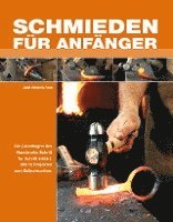 José Antonio Ares - Schmieden für Anfänger, Inbunden. Tillgänglighet: Lägg i varukorg