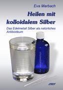 bokomslag Heilen mit kolloidalem Silber