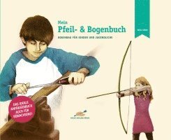 bokomslag Mein Pfeil- und Bogenbuch