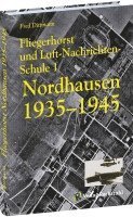 bokomslag Fliegerhorst und Luft-Nachrichten-Schule 1 Nordhausen 1935 -1945