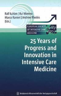 bokomslag 25 Years of Progress & Innovation in Intensive Care Medicine