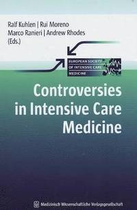 bokomslag Controversies in Intensive Care Medicine