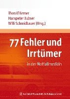 bokomslag 77 Fehler und Irrtümer in der Notfallmedizin