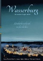 Wasserburg mit anderen Augen sehen 1