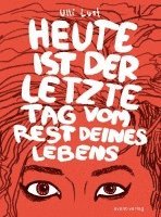 bokomslag Heute ist der letzte Tag vom Rest deines Lebens