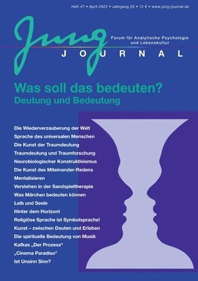 Jung Journal Heft 47: Was soll das bedeuten? Deutung und Bedeutung