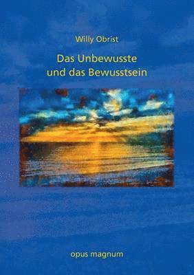 Das Unbewusste und das Bewusstsein 1