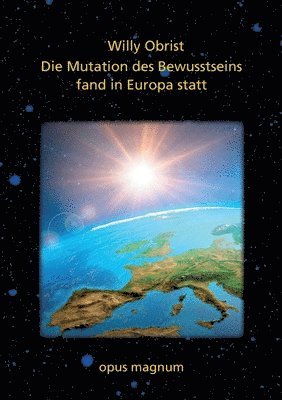 Mutation des Bewusstsseins fand in Europa statt