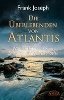 Frank Joseph - Die Überlebenden von Atlantis, Inbunden