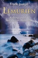 Frank Joseph - Lemurien. Aufstieg und Fall der ältesten Weltkultur, Inbunden
