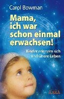 bokomslag Mama, ich war schon einmal erwachsen! Kinder erinnern sich an frühere Leben