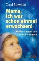 bokomslag Mama, ich war schon einmal erwachsen! Kinder erinnern sich an frühere Leben