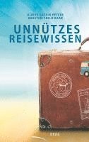 Ulrike Katrin Peters, Karsten-Thilo Raab - Unnützes Reisewissen, Häftad